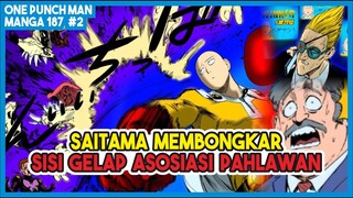 (Manga OPM 187 #2) | SEMUA MEMBENCI SI BOTAK!!! Gara-gara Saitama Membongkar Sisi Gelap Asosiasi!!