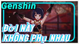 Đời Này Không Phụ Nhau