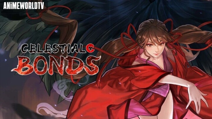 [Complete Series] Celestial Bonds Episode 1-18