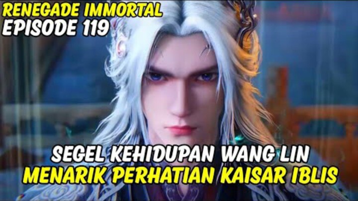 RENEGADE IMMORTAL EPISODE 119 SUB INDO TERBARU