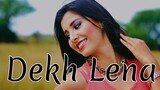 Dekh Lena (slowed+reverb)
