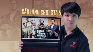 Chơi GTA V Online / Roleplay cần cấu hình như nào? Cấu hình chơi GTA V