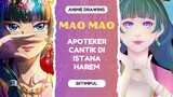 [Kusuriya No Hitorigoto] Mao Mao Apoteker Cantik di Istana Harem | Anime Drawing MCKitaSemua
