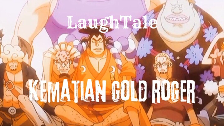 Kematian Gold Roger. Laught Tale.