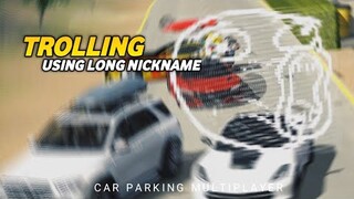 Trolling Using Long Nickname| Car Parking Multiplayer |