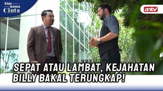 Billy Panik, Rayn Bakal Usust Kem4tian Anggia | Atas Nama Cinta ANTV Eps 23 (6/6)