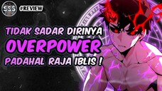 Tidak Sadar Dirinya Overpower Padahal Raja Iblis !