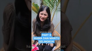 Part 8 Mama dan Mantu Selingkuh #shorts #dramapendek #dramakocak #comedydrama #dramaseries