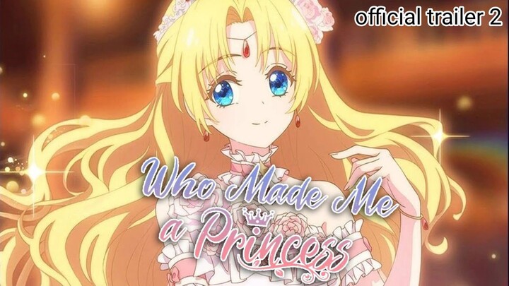Who Made Me a Princess Fanmade Trailer 2