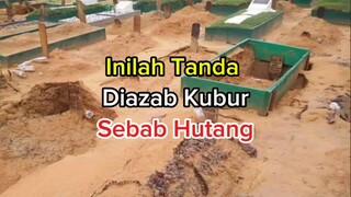 Inilah tanda Diazab Kubur sebab Hutang