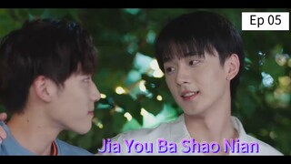 Jia You Ba Shao Nian episode 05 (sub indo)