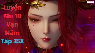 Luyện Khí 10 Vạn Năm Tập 358 VietsubThuyếtMinh|Nam Tước Long Mãng| 炼气十万年 第358集|TruyệnTheoPhim