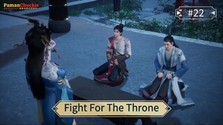 Fight For The Throne Episode 22 Sub Indo