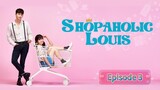 SHOPAHOLIC LOUIS Episode 3 English Sub