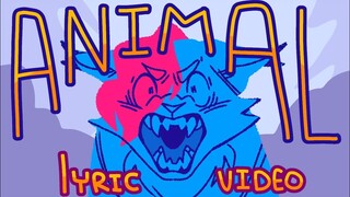 ANIMAL || Warrior Cats OCs - Lyric Video/Animatic/AMV/PMV
