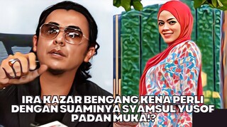 Ira Kazar Bengang Kena Perli Dengan Suaminya Sendiri Syamsul Yusof Padan Muka?!