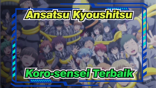 [Ansatsu Kyoushitsu] Untuk Koro-sensei Kami yang Terbaik