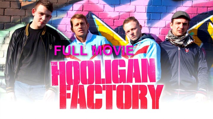 The Hooligan Factory 2015 MOVIE SUB INDO