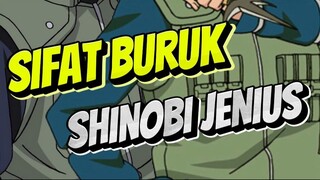 SIFAT BURUK SHINOBI JENIUS