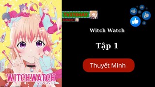Thuyết Minh Witch Watch Tập 1 TV370HAY Official
