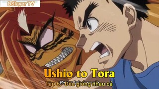 Ushio to Tora Tập 6 - Đều giống nhau cả