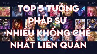 Top 5 Tướng Pháp Sư Nhiều Khống Chế Nhất Liên Quân   Chiến Nát
