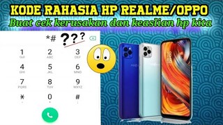 "KODE RAHASIA", buat cek kerusakan/keaslian pada hp realme/oppo