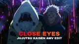 PERTARUNGAN EPIC DI JUJUTSU KAISEN!!! JOGO VS SUKUNA AMV - CLOSE EYES😎😎