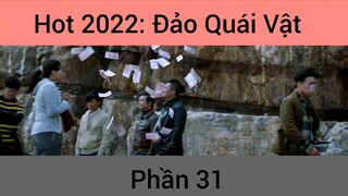 Hot 2022: Phim Đảo Quái Vật #31