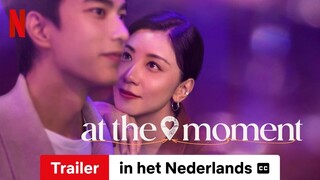 At the Moment (Seizoen 1 ondertiteld) | Trailer in het Nederlands | Netflix