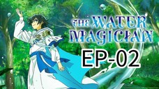 Water Magician || S1 || EP-02 (HINDI)