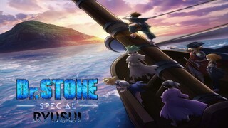 Dr.STONE - Hồi Sinh Thế Giới | Special _Ryusui_ (Thuyết Minh) Full HD