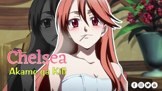 Chelsea 『AMV』Akame ga Kill