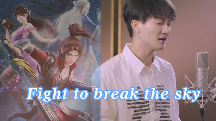 [Music]Zhou Shen's <Zhi Po Cang Qiong> X <Fights Break Sphere>S3