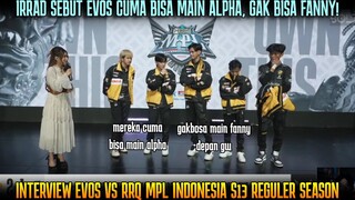 IRRAD SEBUT EVOS CUMA BISA MAIN ALPHA ! INTERVIEW RRQ VS EVOS GLORY MPL ID SEASON 13