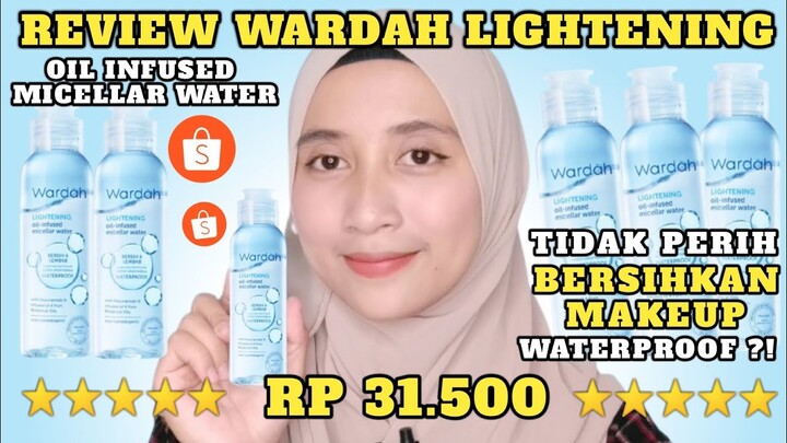 REVIEW JUJUR WARDAH LIGHTENING OIL INFUSED MICELLAR WATER ( Terbaru 2022 )