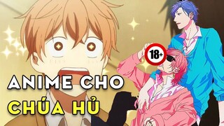 ANIME DÀNH CHO CHÚA HỦ 😵