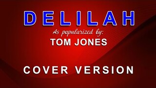 Delilah - As popularized by Tom Jones (COVER VERSION)