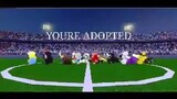 YOURE ADOPTED :D