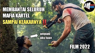 Ketika Seorang Pendiam Diusik Para Mafia Kartel - alur cerita film action 2022