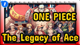ONE PIECE|The Legacy of Ace_1