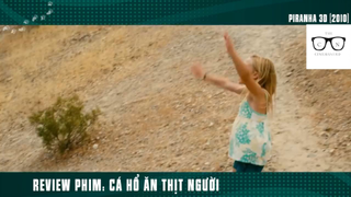 (P3) Cá Hổ Ăn ThịT Người Trổi Dậy !! #ReviewPhim