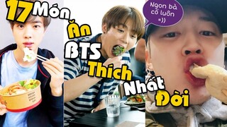 17 Món Ăn BTS Thích Ăn Nhất Trần Đời Này