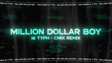 16 Typh - MILLION DOLLAR BOY (CM1X REMIX)