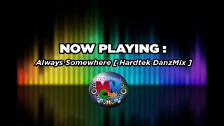 DjDanz Remix - Always Somewhere  ( Tekno Remix )