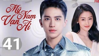 Mỹ Nam Vạn Ái - Tập 41 [Lồng Tiếng] Trương Nhược Quân làm Đám cưới siêu ngọt với nữ chính|Asia Drama