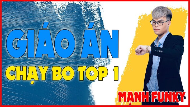 [GARENA FREE FIRE ]  GIÁO ÁN CHẠY BO TOP 1 CỦA MẠNH FUNKY