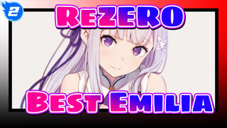 [Re:ZERO -Starting Life in Another World- Best Emilia_2