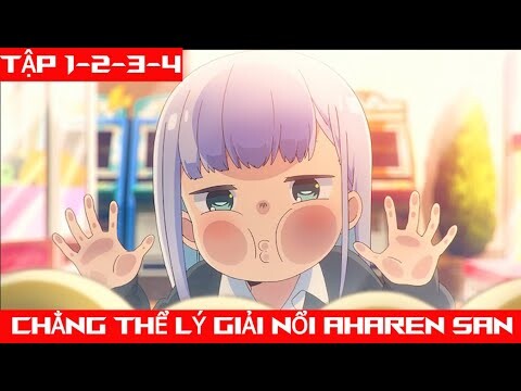 Chẳng Thể Lý Giải Nổi Aharen-san || Tóm Tắt Anime  || Review anime Aharen san wa hakarenai || Phần 1