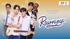 🇹🇭 ʀɛǟʀʀǟπɢɛ : EP 2 - SUB INDO